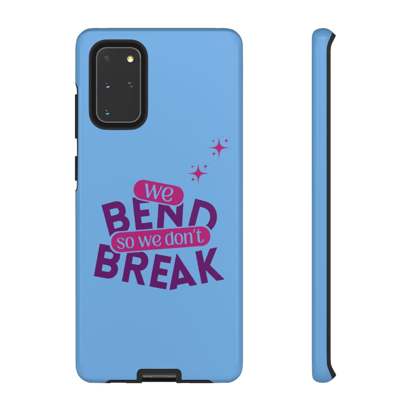 Inspirational Phone Cover - "We Bend So We Don't Break" - Tough Cases for Resilience