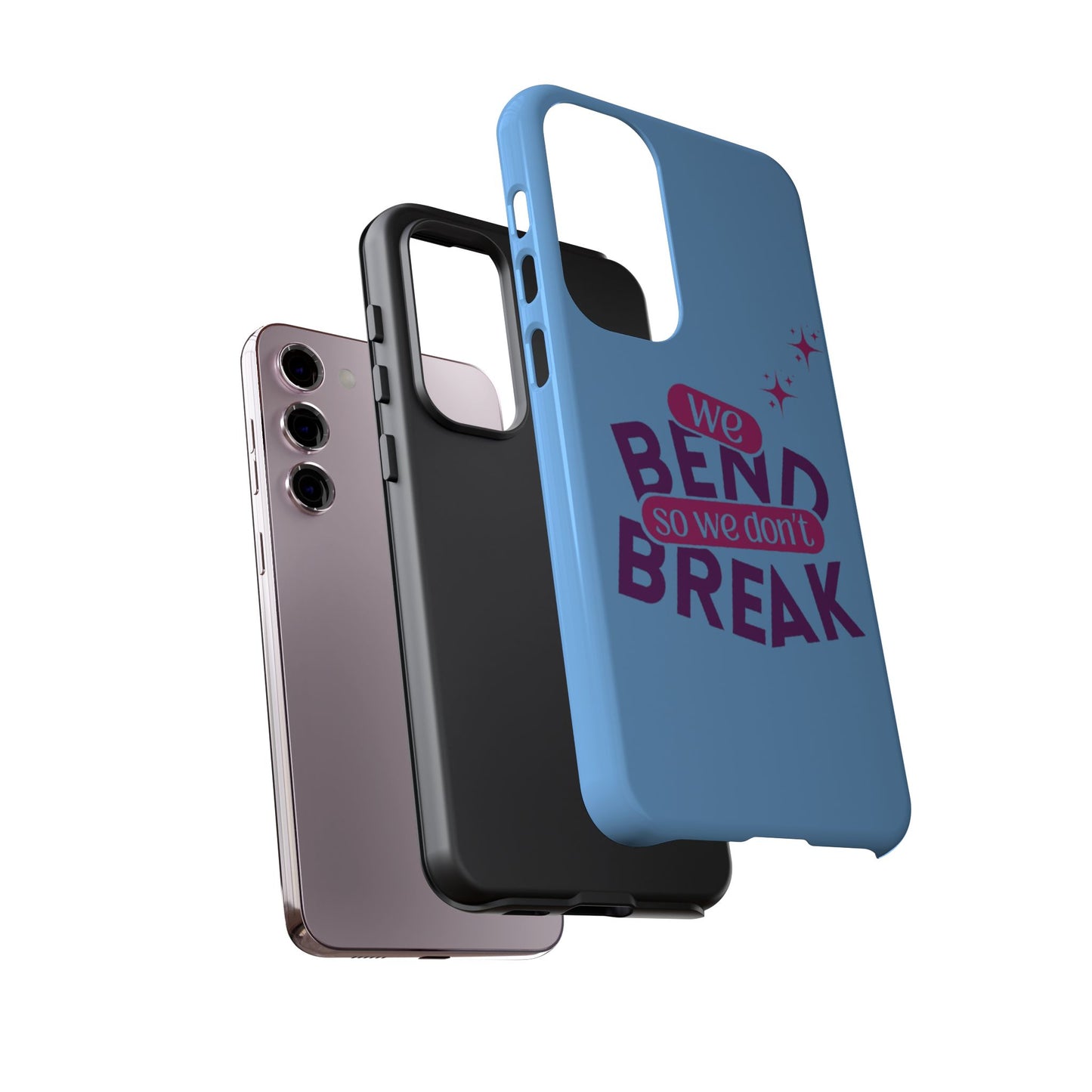 Inspirational Phone Cover - "We Bend So We Don't Break" - Tough Cases for Resilience
