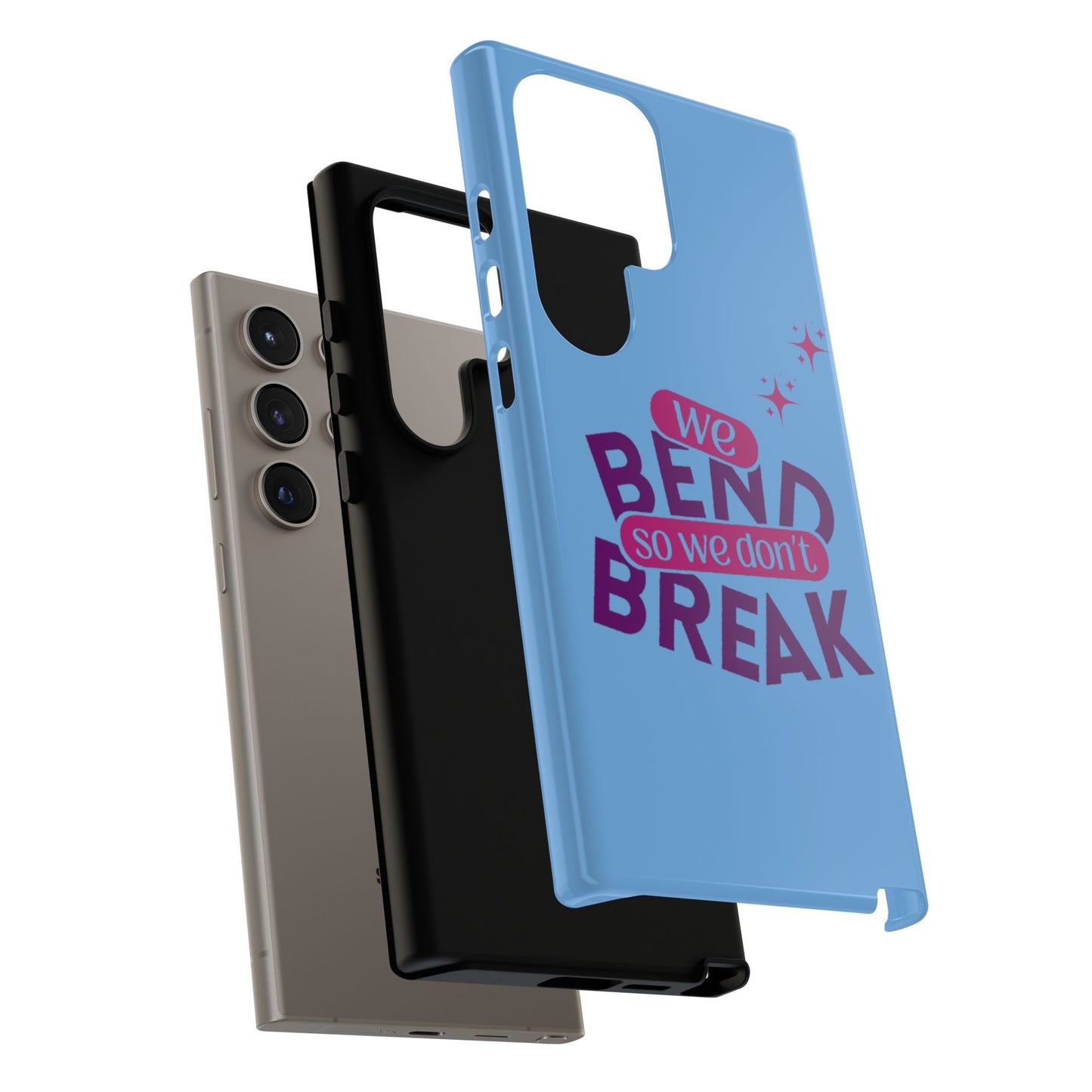 Inspirational Phone Cover - "We Bend So We Don't Break" - Tough Cases for Resilience