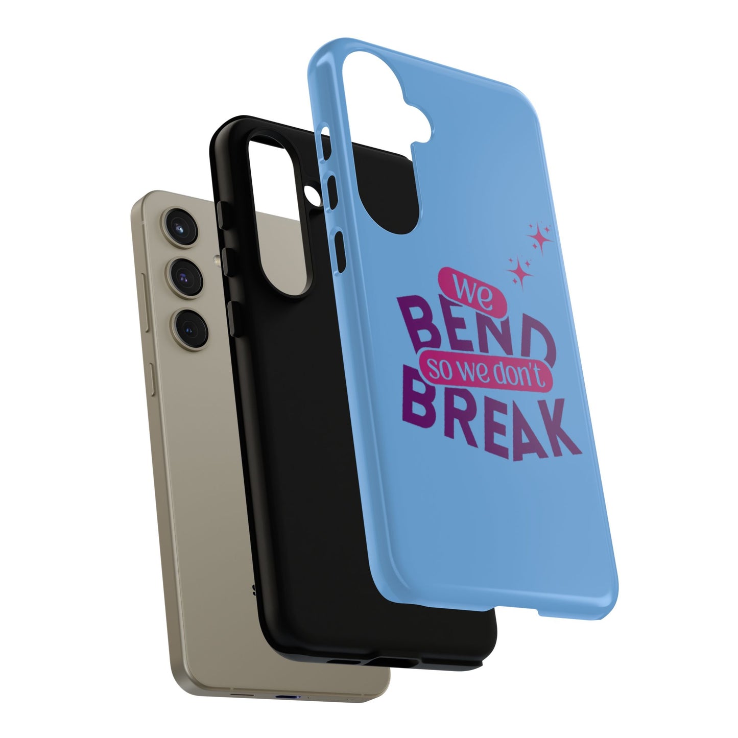 Inspirational Phone Cover - "We Bend So We Don't Break" - Tough Cases for Resilience