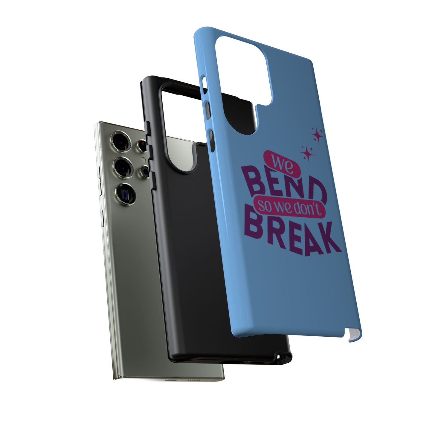 Inspirational Phone Cover - "We Bend So We Don't Break" - Tough Cases for Resilience