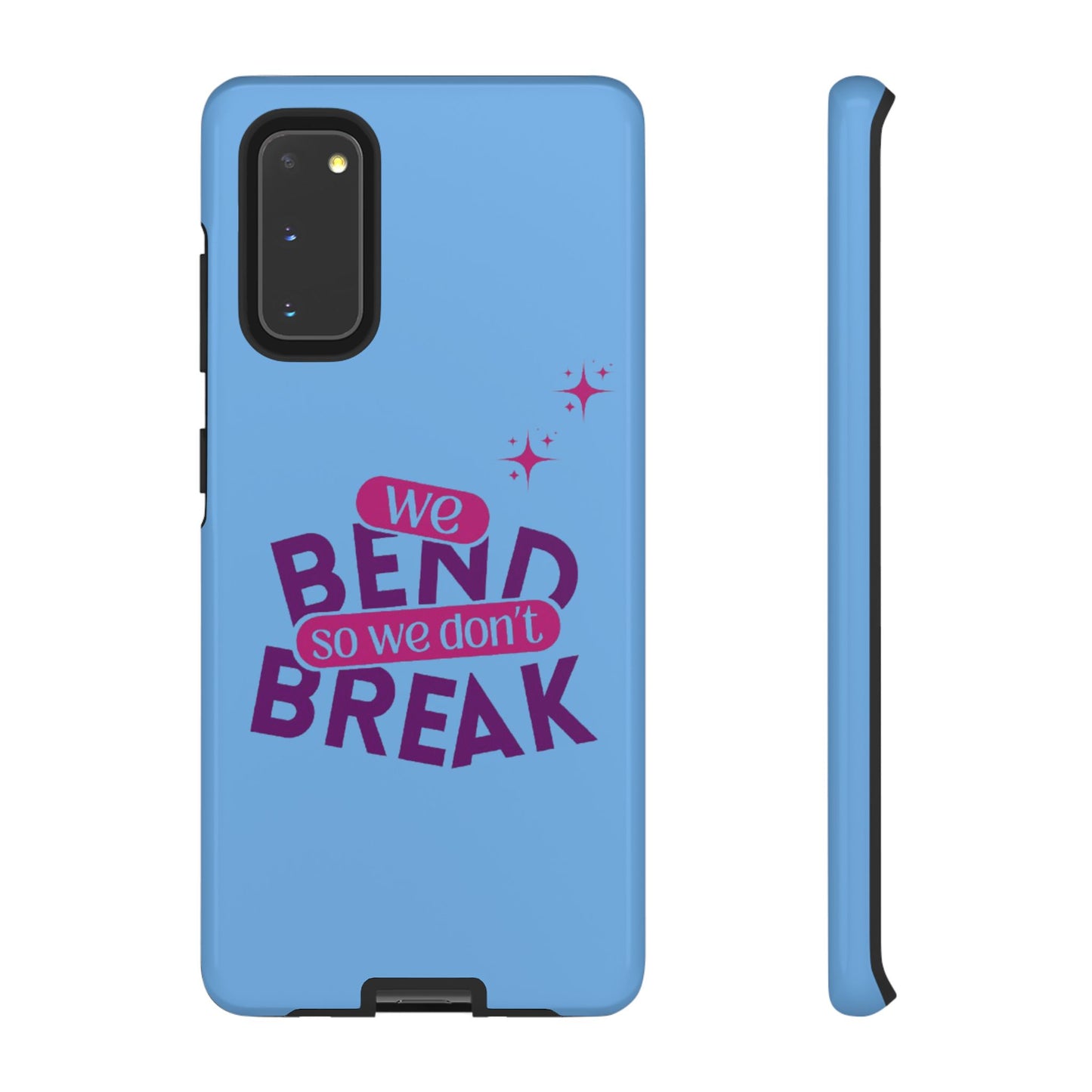 Inspirational Phone Cover - "We Bend So We Don't Break" - Tough Cases for Resilience