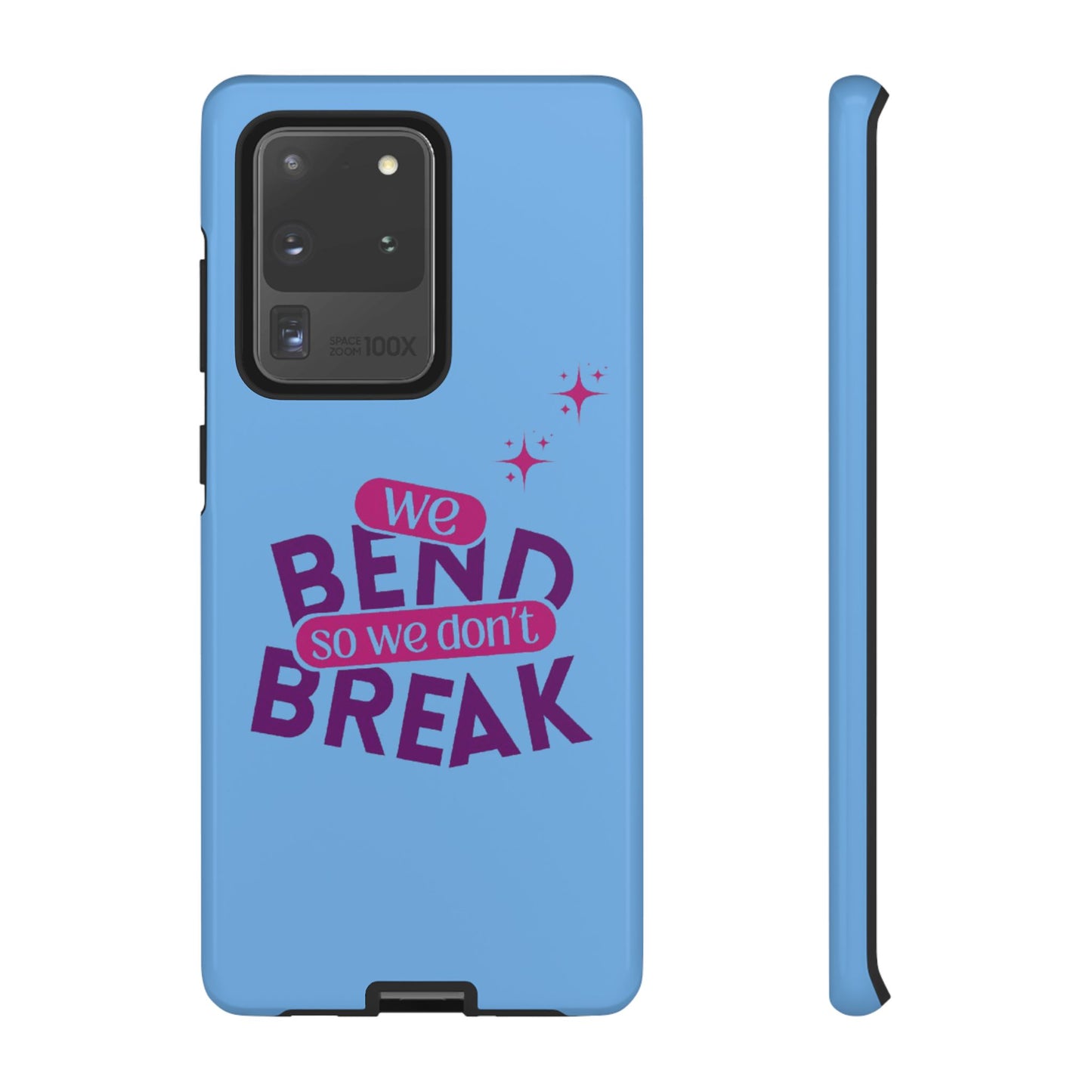Inspirational Phone Cover - "We Bend So We Don't Break" - Tough Cases for Resilience