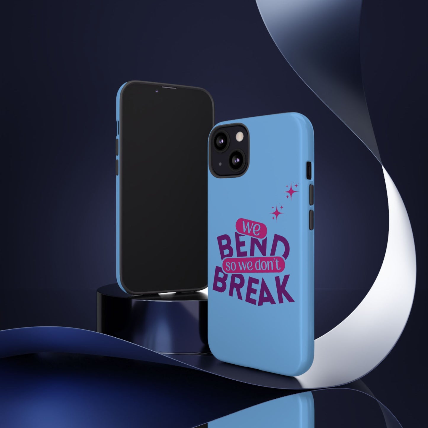 Inspirational Phone Cover - "We Bend So We Don't Break" - Tough Cases for Resilience