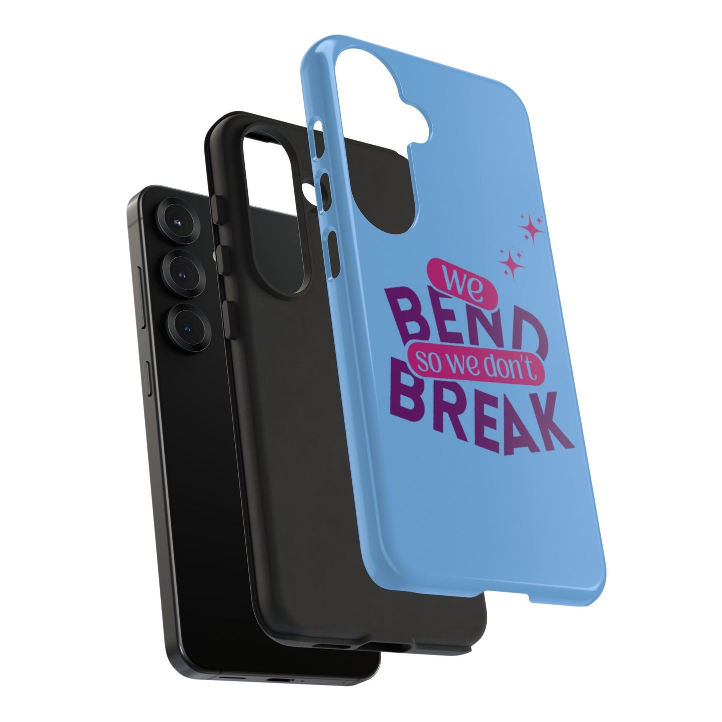 Inspirational Phone Cover - "We Bend So We Don't Break" - Tough Cases for Resilience