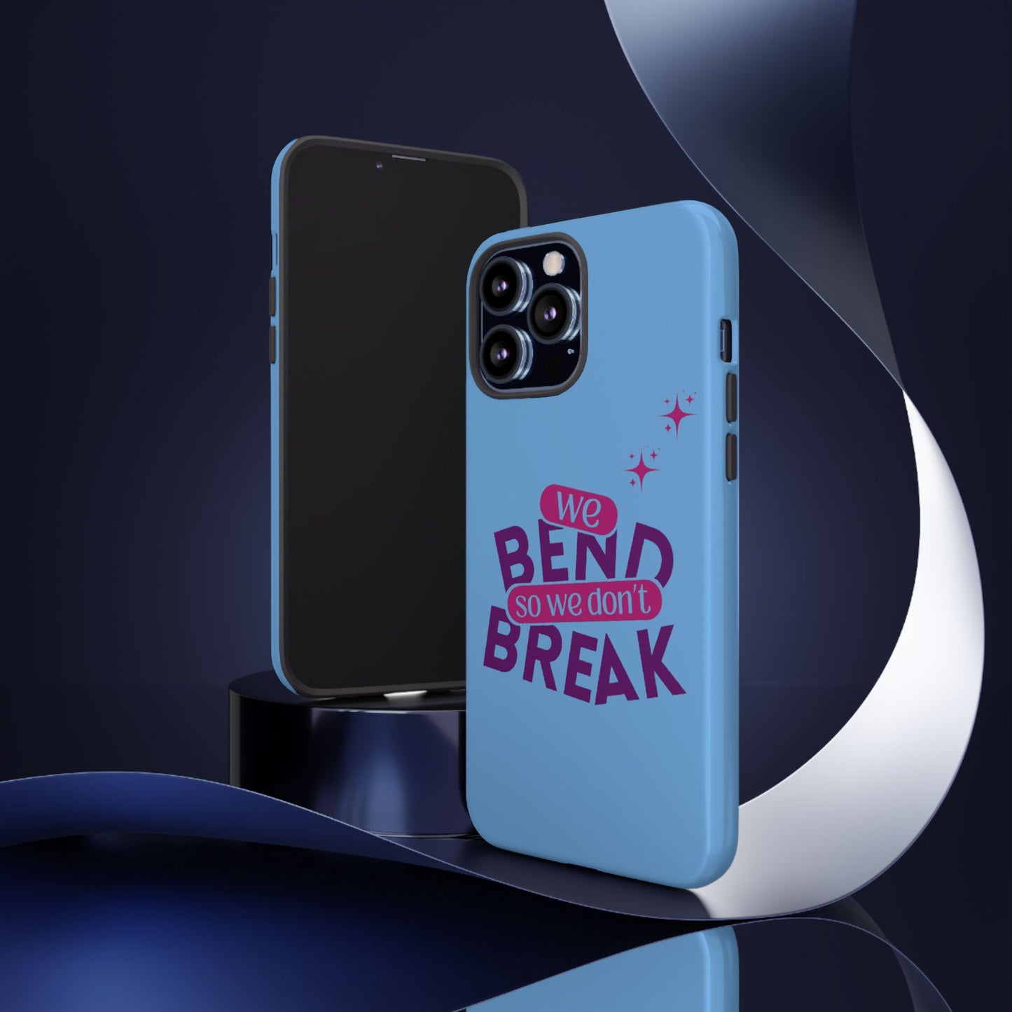 Inspirational Phone Cover - "We Bend So We Don't Break" - Tough Cases for Resilience