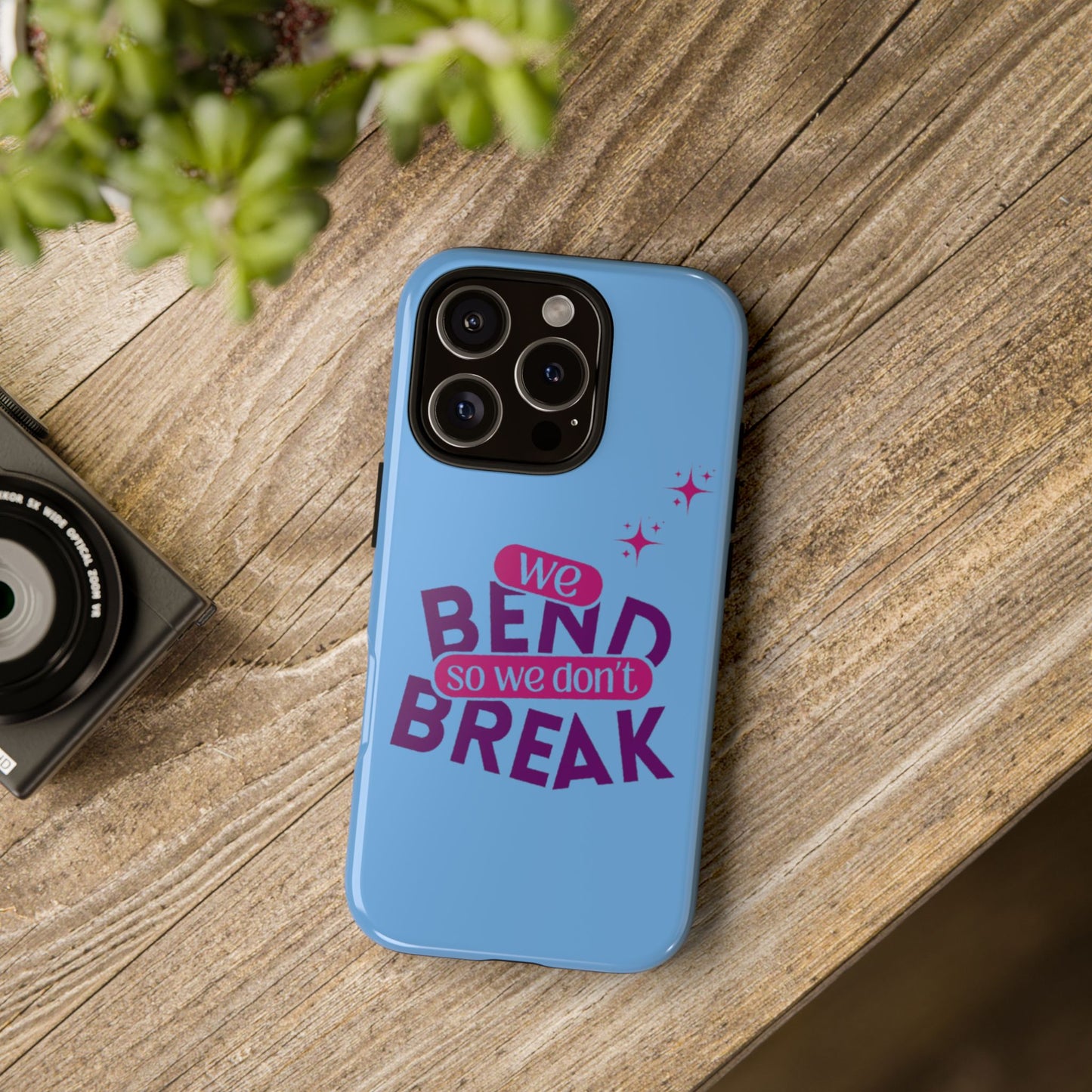 Inspirational Phone Cover - "We Bend So We Don't Break" - Tough Cases for Resilience