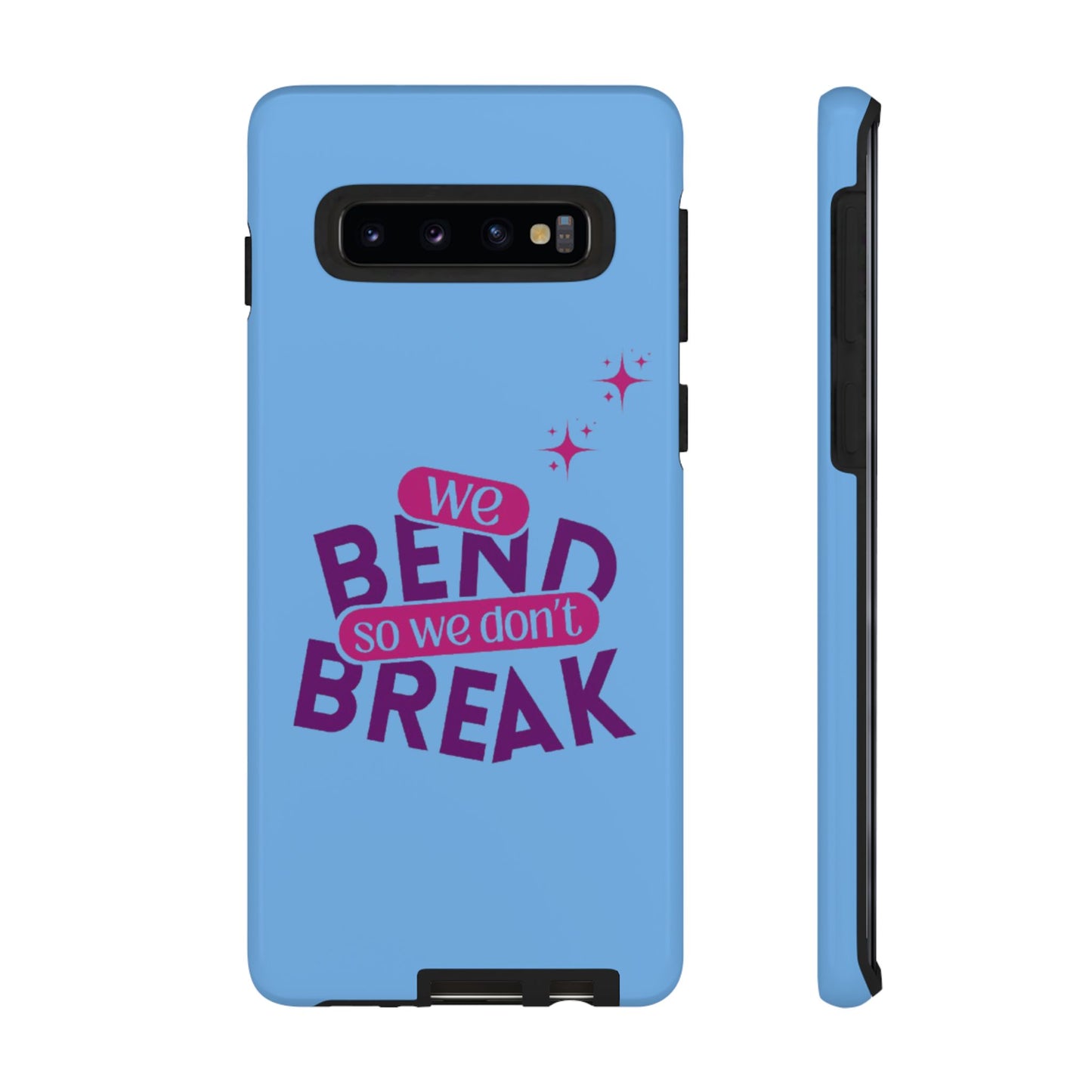 Inspirational Phone Cover - "We Bend So We Don't Break" - Tough Cases for Resilience