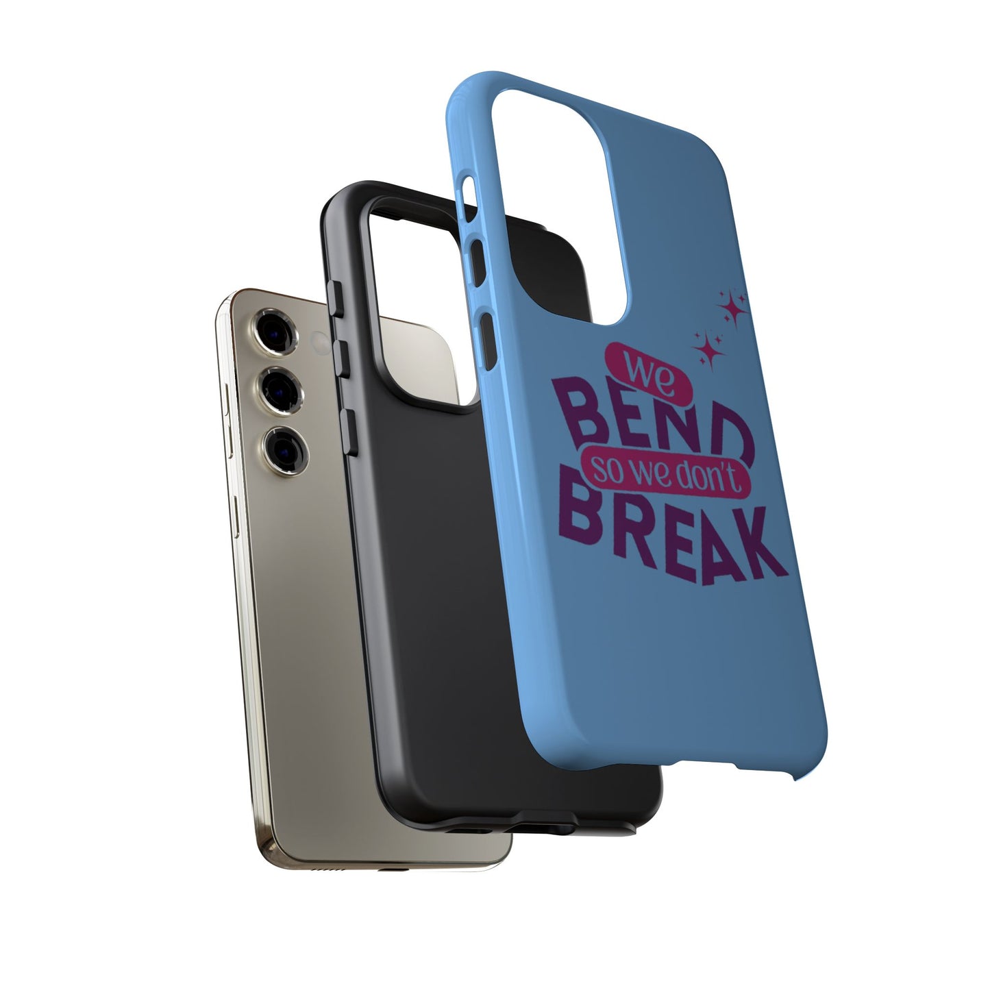Inspirational Phone Cover - "We Bend So We Don't Break" - Tough Cases for Resilience