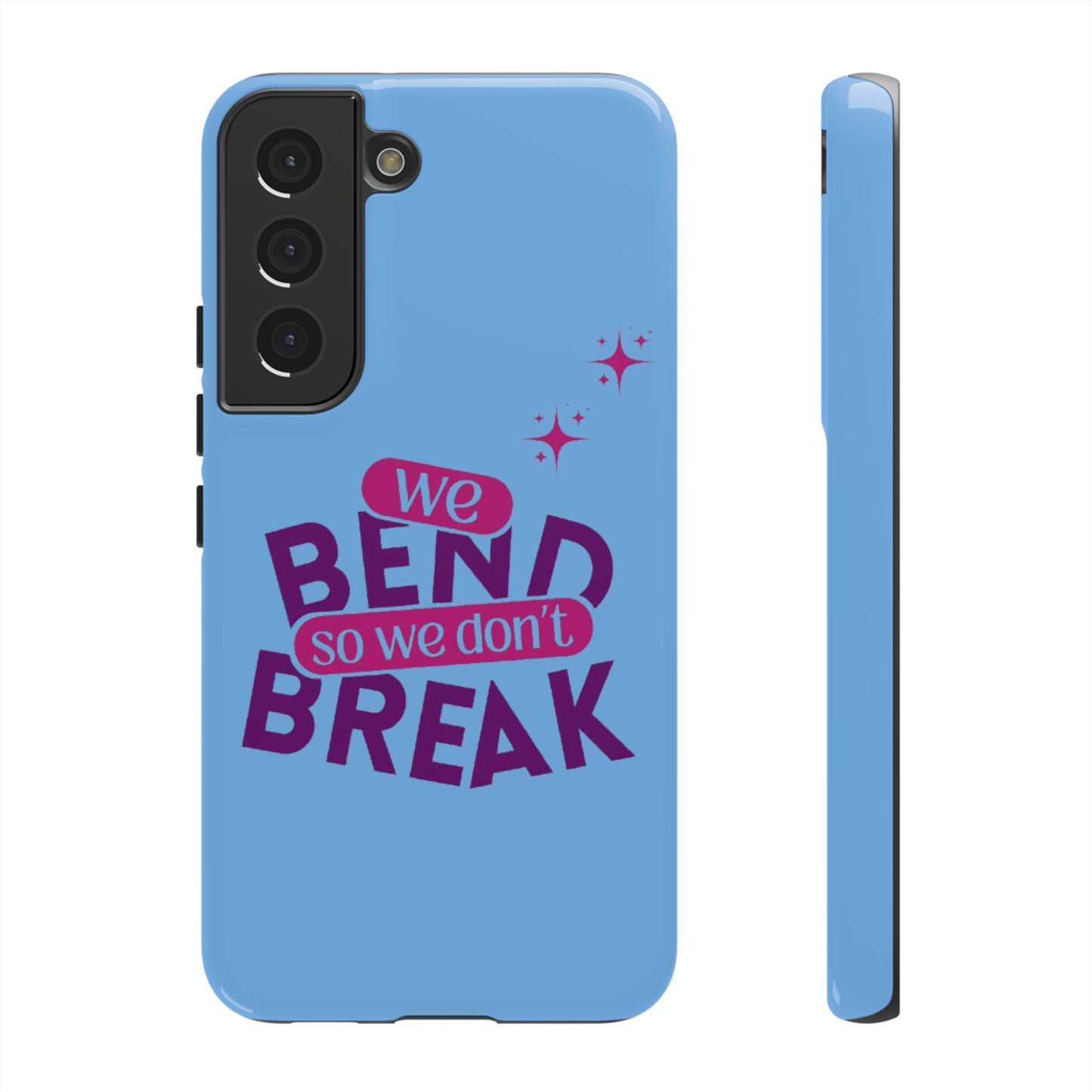Inspirational Phone Cover - "We Bend So We Don't Break" - Tough Cases for Resilience