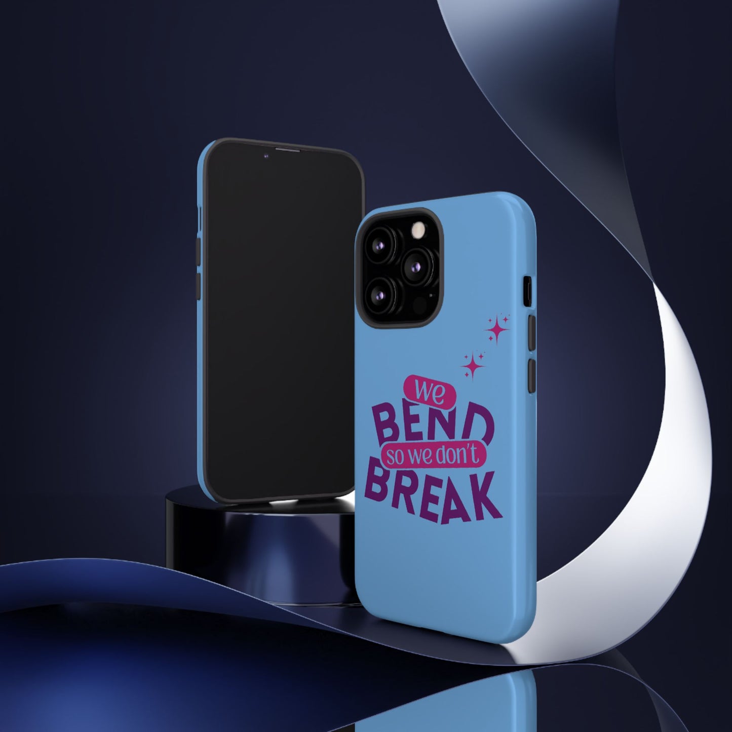 Inspirational Phone Cover - "We Bend So We Don't Break" - Tough Cases for Resilience