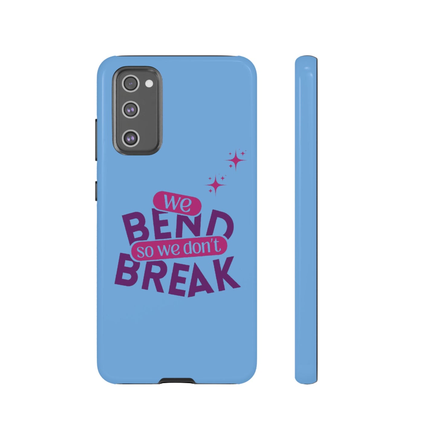 Inspirational Phone Cover - "We Bend So We Don't Break" - Tough Cases for Resilience